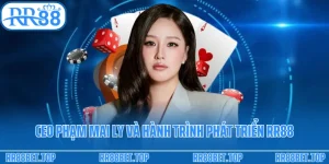 CEO Phạm Mai Ly Và Hành Trình Phát Triển RR88